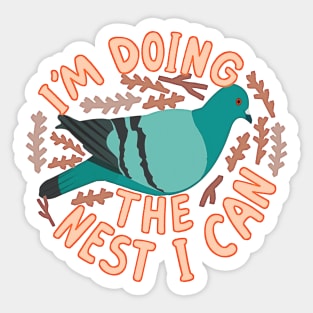 Funny i'm doing the best i can Cute I'm doing the nest I can Sticker